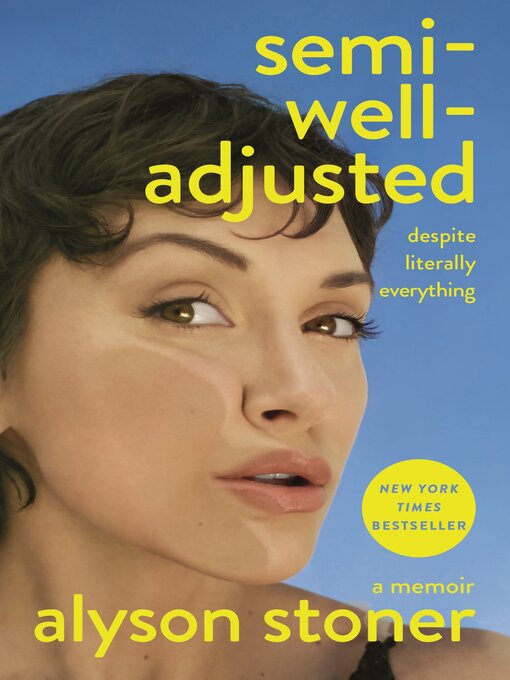 Title details for Semi-Well-Adjusted Despite Literally Everything by Alyson Stoner - Available